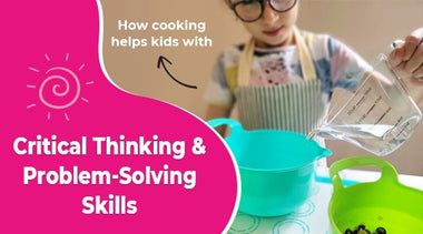 How Cooking Helps Kids With Critical Thinking and Problem-Solving Skills