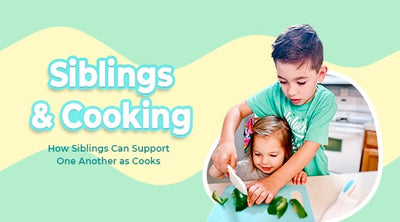 Siblings and Cooking – How Siblings Can Support One Another as Cooks