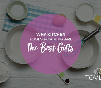 Why Kitchen Tools for Kids are the Best Gifts