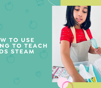 How to Use Cooking to Teach Kids STEAM